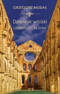 Dziennik włoski Umbria i Toskania - Musiał Grzegorz - książka