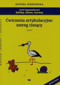 Ćwiczenia artykulacyjne szereg ciszący Zeszyt 3 - Senkowska Bożena - książka