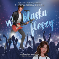 W blasku fleszy - Aleksandra Lalak - ebook + audiobook + książka