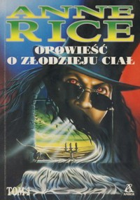 Kroniki Wampirów. Tom 4. Opowieść o złodzieju ciał - Anne Rice - ebook + książka