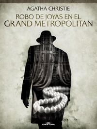Robo de joyas en el Grand Metropolitan - Agata Christie - ebook