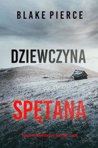 Dziewczyna, spętana (Thriller psychologiczny o FBI z Ellą Dark – Tom 19) - Blake Pierce - ebook