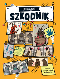 Uwaga! Szkodnik - Tomáš Filipi, Sabina Konecná, Anna Anos Kubecová (ilustr.) - książka
