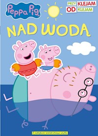 Peppa Pig Przyklejam Odklejam Nad wodą -  - książka