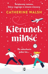 Kierunek miłość - Walsh Catherine - ebook + książka