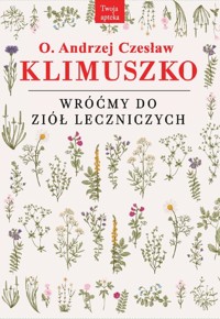 Wróćmy do ziół leczniczych - Klimuszko Andrzej Czesław - książka