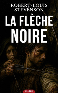 LA FLÈCHE NOIRE - Robert Louis Stevenson - ebook