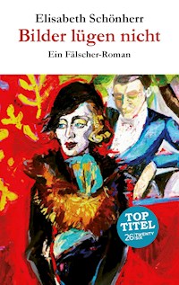 Bilder lügen nicht - Elisabeth Schönherr - ebook