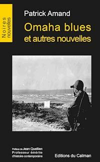 Omaha blues et autres nouvelles - Patrick Amand - ebook