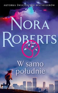 W samo południe - Nora Roberts - ebook + audiobook + książka