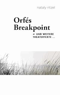 Orfé's Breakpoint - Nataly Ritzel - ebook