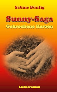 Gebrochene Herzen - Sabine Büntig - ebook