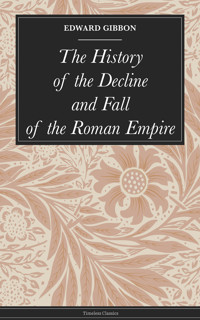 The History of the Decline and Fall of the Roman Empire - Edward Gibbon - ebook