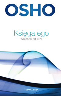 Księga ego. Wolność od iluzji - Osho - ebook + audiobook