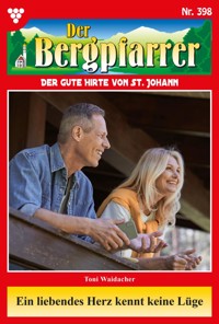 Ein liebendes Herz kennt keine Lüge - Toni Waidacher - ebook