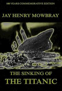 The Sinking Of The Titanic - Jay Henry Mowbray - ebook
