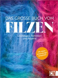 Das große Buch vom Filzen - Susanne Schaadt - ebook