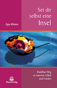 Sei dir selbst eine Insel - Ayya Khema - ebook