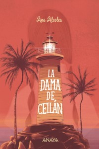 La dama de Ceilán - Ana Alcolea - ebook