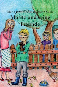 Moritz und seine Freunde - Mario Lichtenheldt - ebook