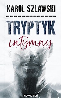 Tryptyk intymny - Karol Szlawski - ebook + audiobook + książka