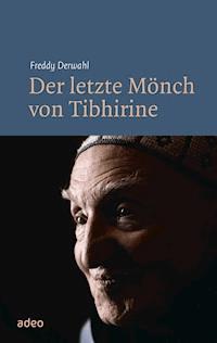 Der letzte Mönch von Tibhirine - Freddy Derwahl - ebook