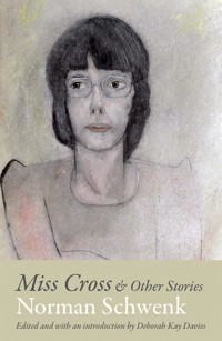 Miss Cross and Other Stories - Norman Schwenk - ebook