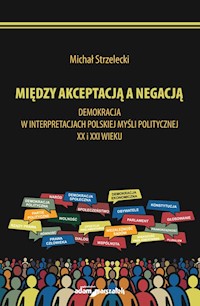 Michał Strzelecki Między akceptacją a negacją. - Strzelecki Michał - książka