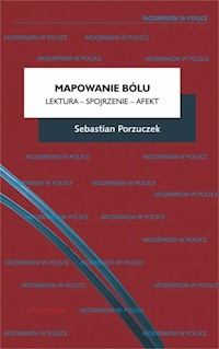 Mapowanie bólu Lektura - Spojrzenie - Afekt - Porzuczek Sebastian - książka