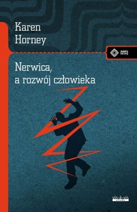 Nerwica, a rozwój człowieka. Walka o samorealizację - Karen Horney - książka