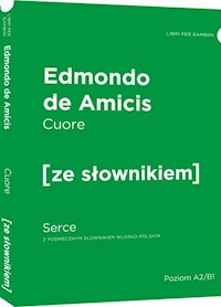 Serce wersja włoska z podręcznym słownikiem - De Amicis Edmondo - książka