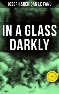 In A Glass Darkly - Joseph Sheridan Le.Fanu - ebook