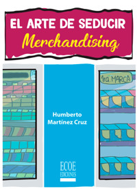 El arte de seducir - Humberto Martínez Cruz - ebook