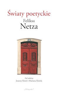 Światy poetyckie Feliksa Netza -  - książka