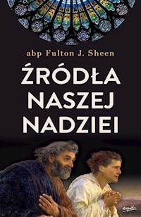 Źródła naszej nadziei - Sheen Fulton - książka