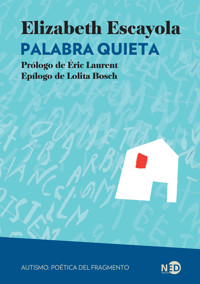 Palabra quieta - Elizabeth Escayola - ebook