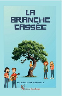La branche cassée - Florence de Neuville - ebook