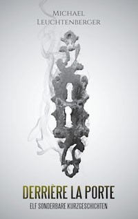 Derrière La Porte - Michael Leuchtenberger - ebook