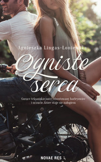 Ogniste serca - Agnieszka Lingas-Łoniewska - ebook + audiobook + książka
