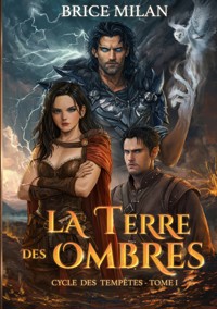 La Terre des Ombres - Brice Milan - ebook