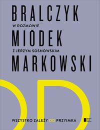 Wszystko zależy od przyimka - Miodek Jan, Bralczyk Jerzy, Markowski Andrzej, Sosnowski Jerzy - książka