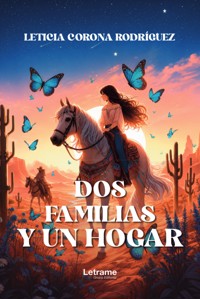 Dos familias y un hogar - Leticia Corona Rodríguez - ebook
