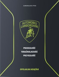 Lamborghini. Przeszłość teraźniejszość przyszłość. Książka oficjalna - Simonluca Pini - książka