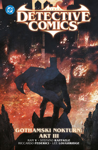 Batman Detective Comics. Gothamski Nokturn. Tom 5. Akt III - Ram V, Alex Paknadel, Dan Watters, Stefano Raffaele, Riccardo Federici, Lee Loughridge - książka