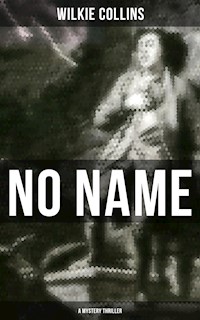 No Name (A Mystery Thriller) - Collins Wilkie - ebook