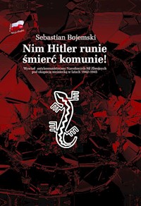 Nim Hitler runie śmierć komunie! - Bojemski Sebastian - książka
