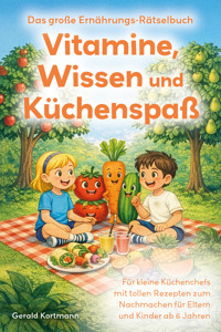 Vitamine, Wissen und Küchenspaß - Gerald Kortmann - ebook