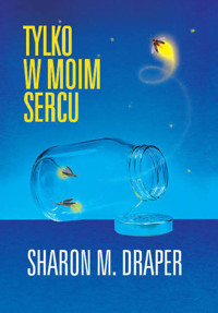 Tylko w moim sercu - Draper Sharon - książka