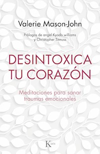 Desintoxica tu corazón - Valerie Mason-John - ebook