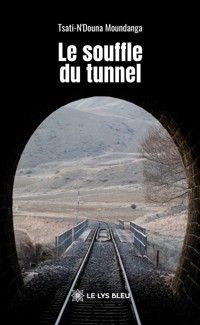 Le souffle du tunnel - Tsati-N’Douna Moundanga - ebook